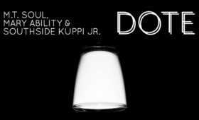 16.12.2016 – DOTE + M.T. Soul, Mary Ability & Southside Kuppi Jr