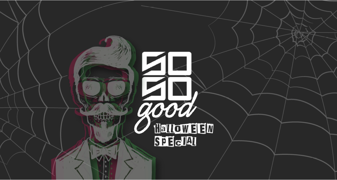 31.10.2018 – So So Good – Halloween Party