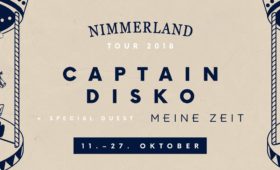 27.10.2018 – CAPTAIN DISKO & Meine Zeit: Nimmerland Tour
