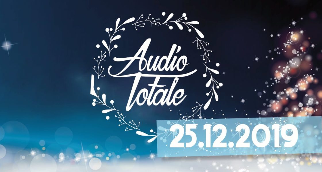 25.12.2019 – Audio Totale