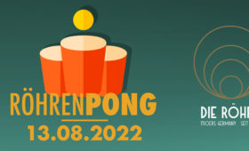 13.08.2022 – RöhrenPong