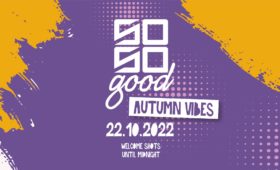 22.10.2022 – So So Good – Autum Vibes