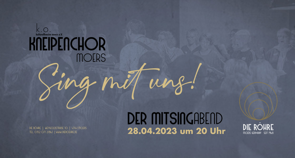 28.04.2023 – k.o. Kneipenchor Mitsing-Abend